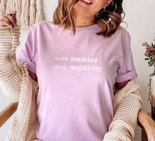 Load image into Gallery viewer, Inhale Cookies. Exhale Negativity t-shirt
